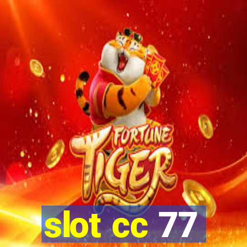 slot cc 77